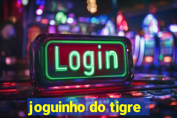 joguinho do tigre